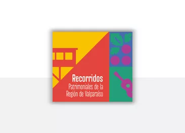 Guía de rutas patrimoniales de la Región de Valparaíso