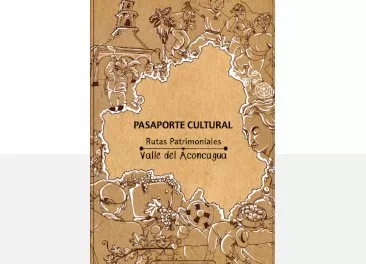 Pasaporte Cultural: Rutas Patrimoniales Valle del Aconcagua