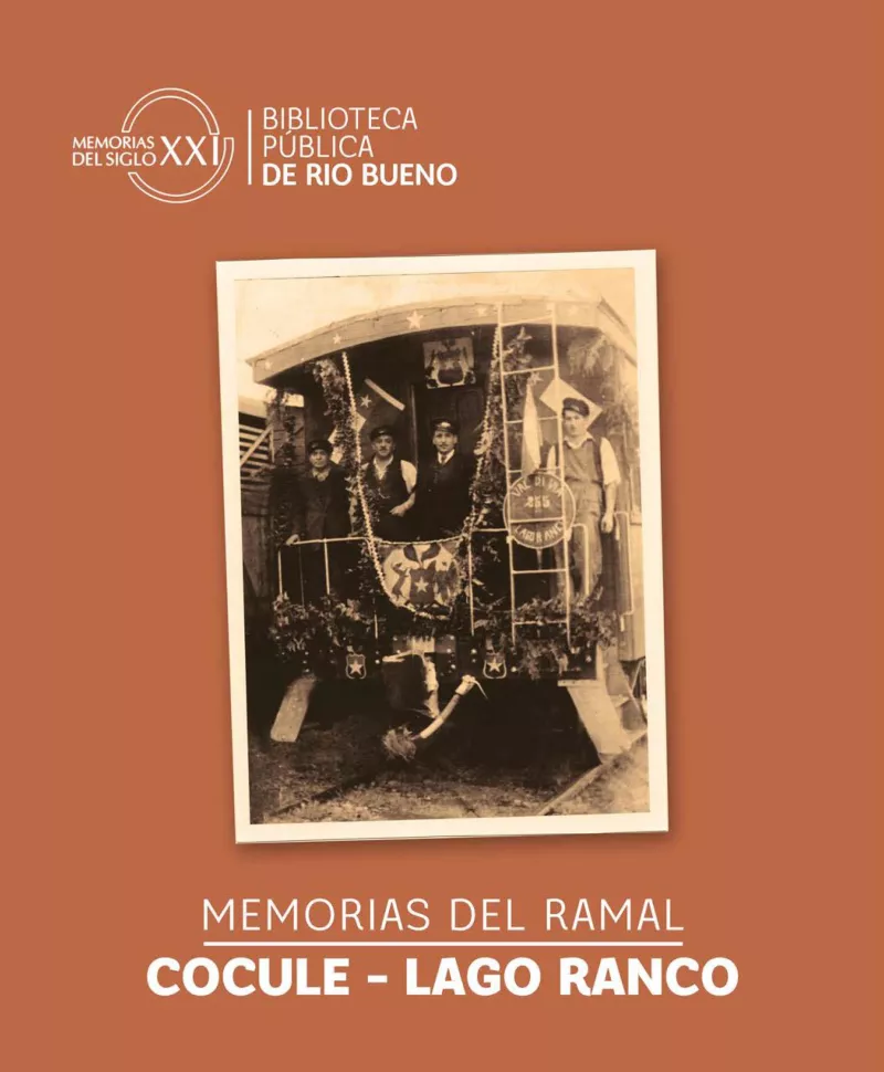 Memorias del ramal Cocule- Lago Ranco
