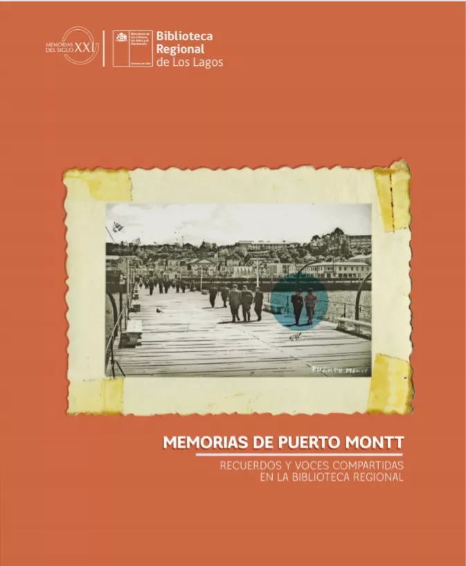 Memorias de Puerto Montt. Recuerdos y voces compartidas en la Biblioteca Regional