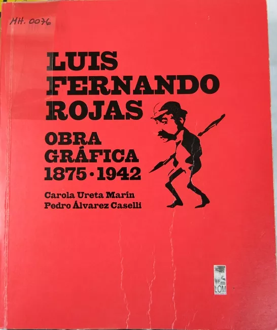 Luis Fernando Rojas, obra gráfica 1875-1942