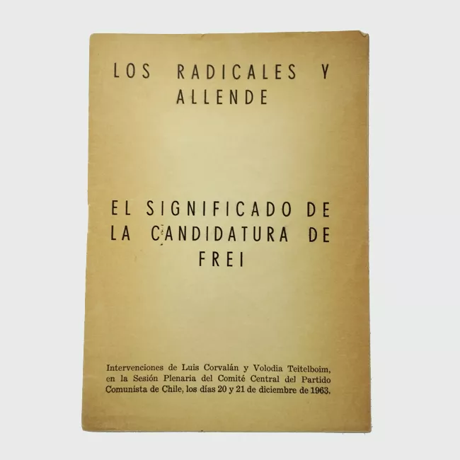 Los Radicales y Allende. El Significado de la Candidatura de Frei