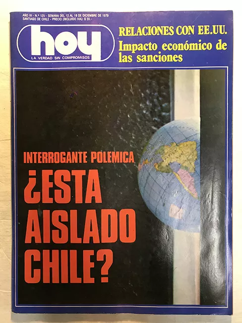 Revista HOY año III n°125. 12 diciembre-18 diciembre 1979. Interrogante plémica ¿Está aislado Chile?