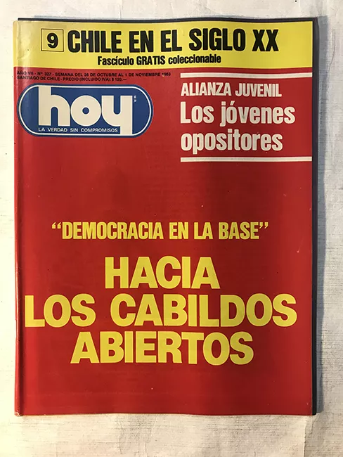 Revista HOY año VII n°327. 26 octubre-1 noviembre 1983. "Democracia en la base" Hacia los cabildos abiertos 