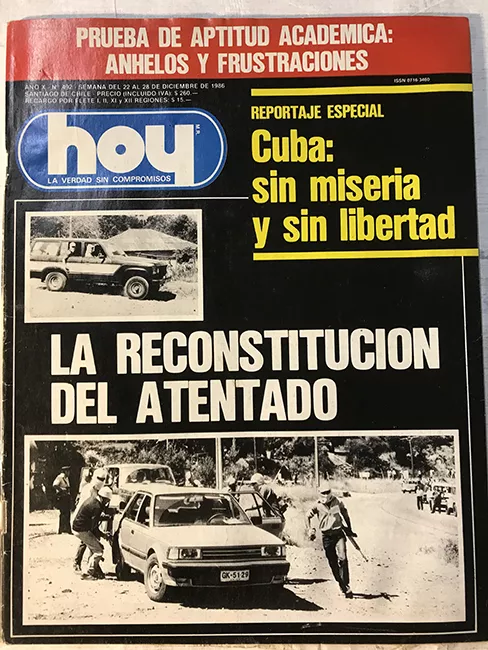 Revista HOY año X n°492. 22 diciembre-28 diciembre 1986. La reconstitución del atentado