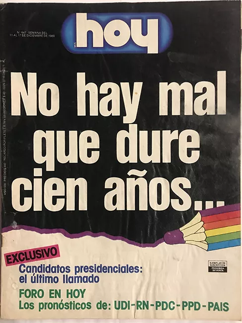 Revista HOY año XIII n°647. 11 diciembre 1989-17 diciembre 1989. No hay mal que dure cien años…