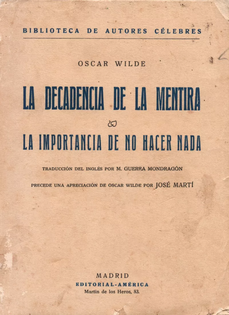 La decadencia de la mentira  y La importancia de no hacer nada