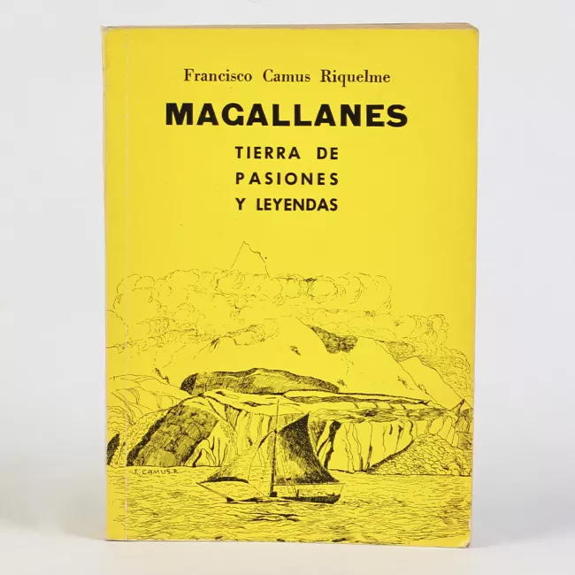 Magallanes tierra de pasiones y leyendas
