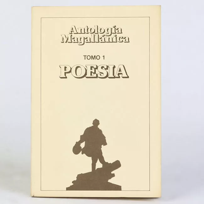 Antología magallánica-  Tomo 1 poesia